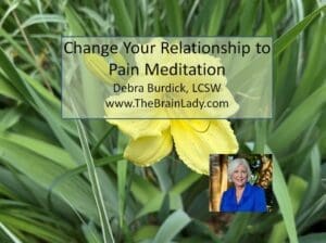 Change Your Relationship to Pain Meditation